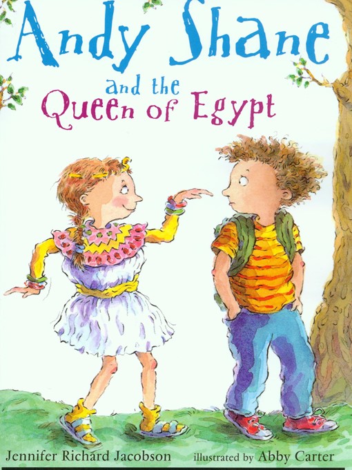 Title details for Andy Shane and the Queen of Egypt by Jennifer Richard Jacobson - Available